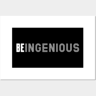 Be Ingenious Posters and Art